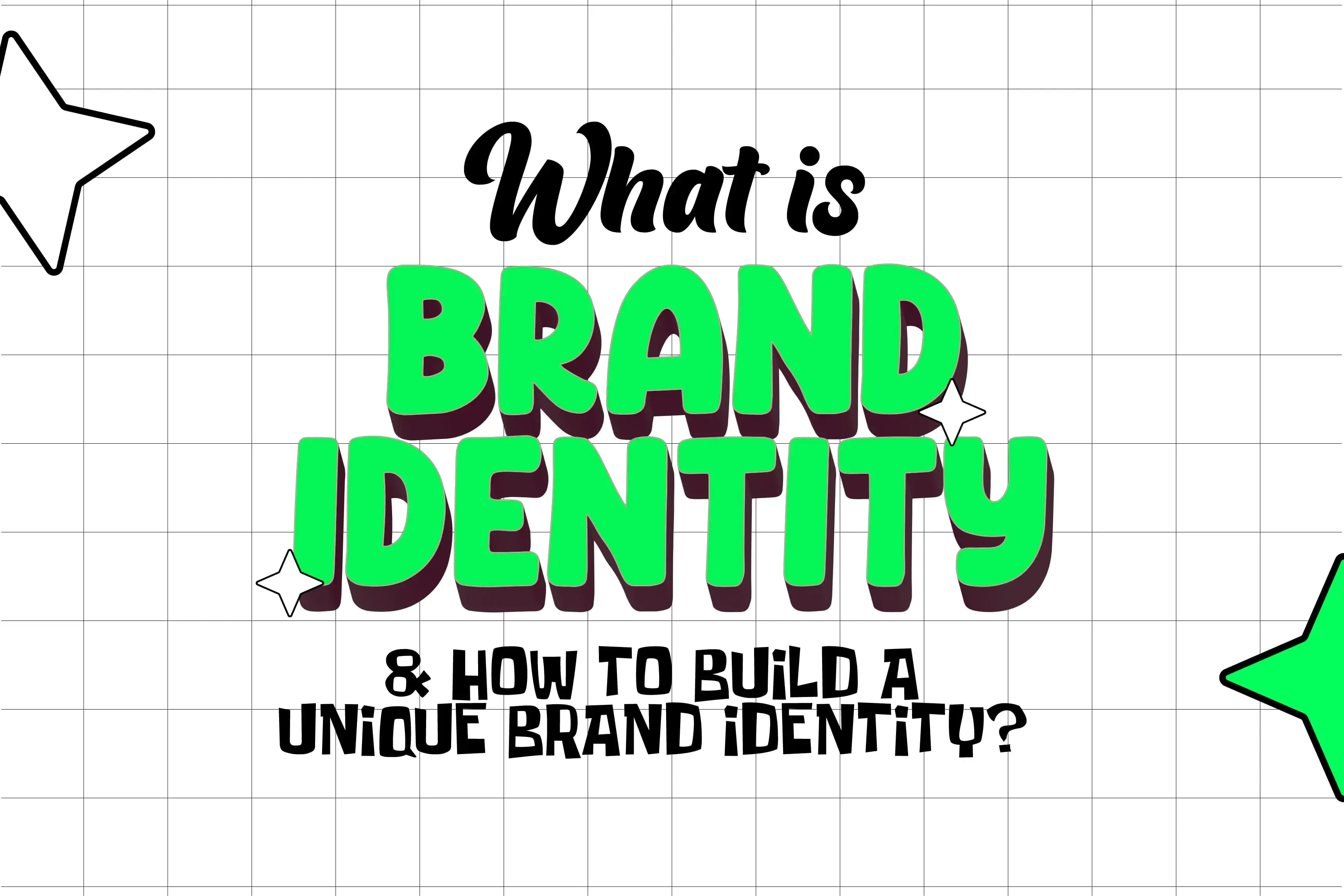 What is Brand Identity and How to Build a Unique Brand Identity?