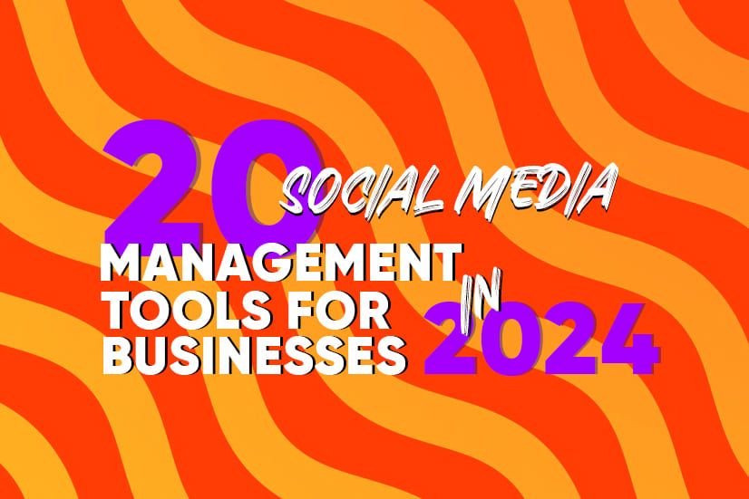 20 Social Media Management Tools for Businesses in 2024